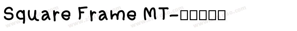 Square Frame MT字体转换